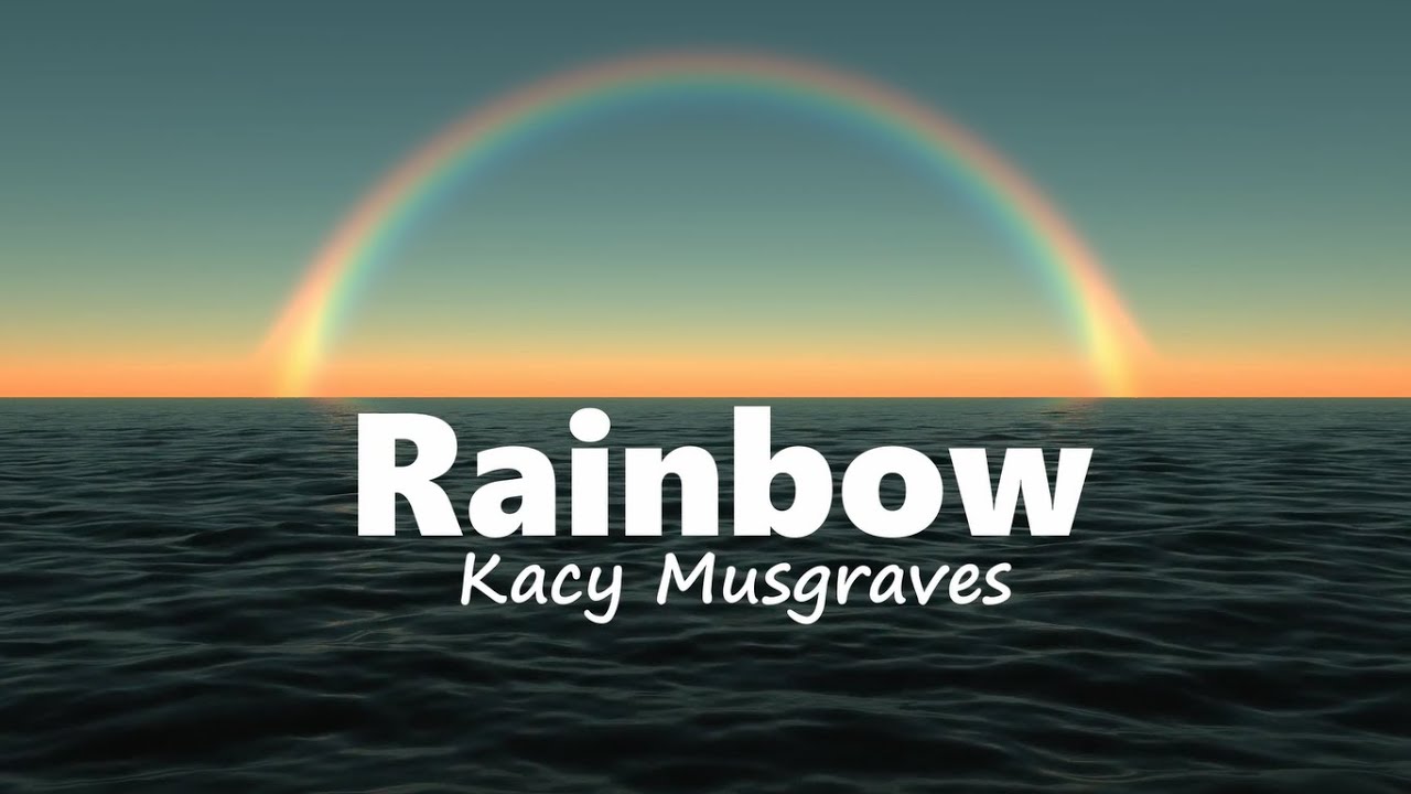 Kacey Musgraves - Rainbow (Official Music and Lyrics) - YouTube