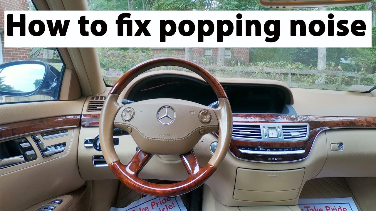 2008 Mercedes-Benz S550 I How to fix popping noise - YouTube