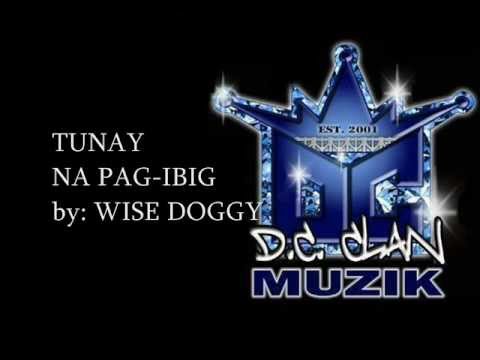 DC Clan(Wise Doggy) - Tunay Na Pag-Ibig w/Lyrics