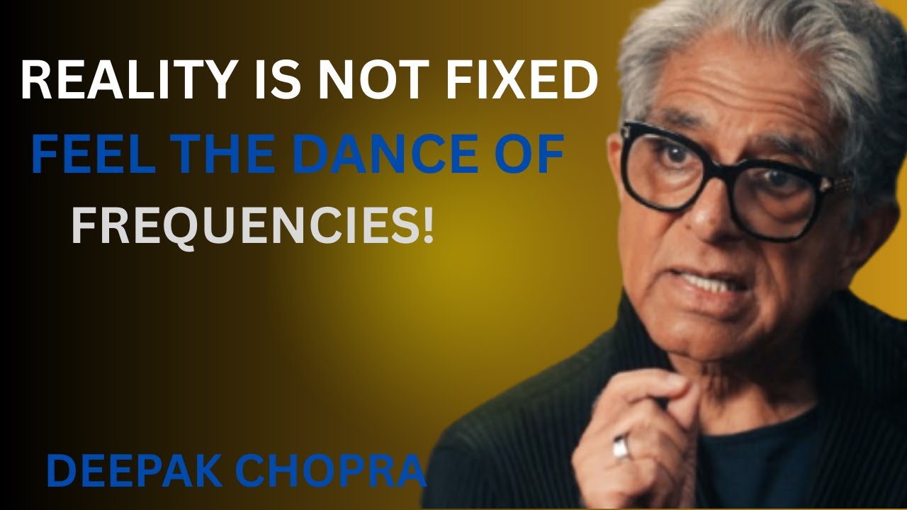 Reality Is Not Fixed– Guided Meditation to Feel the Dance of Frequencies | Inspired by Deepak Chopra