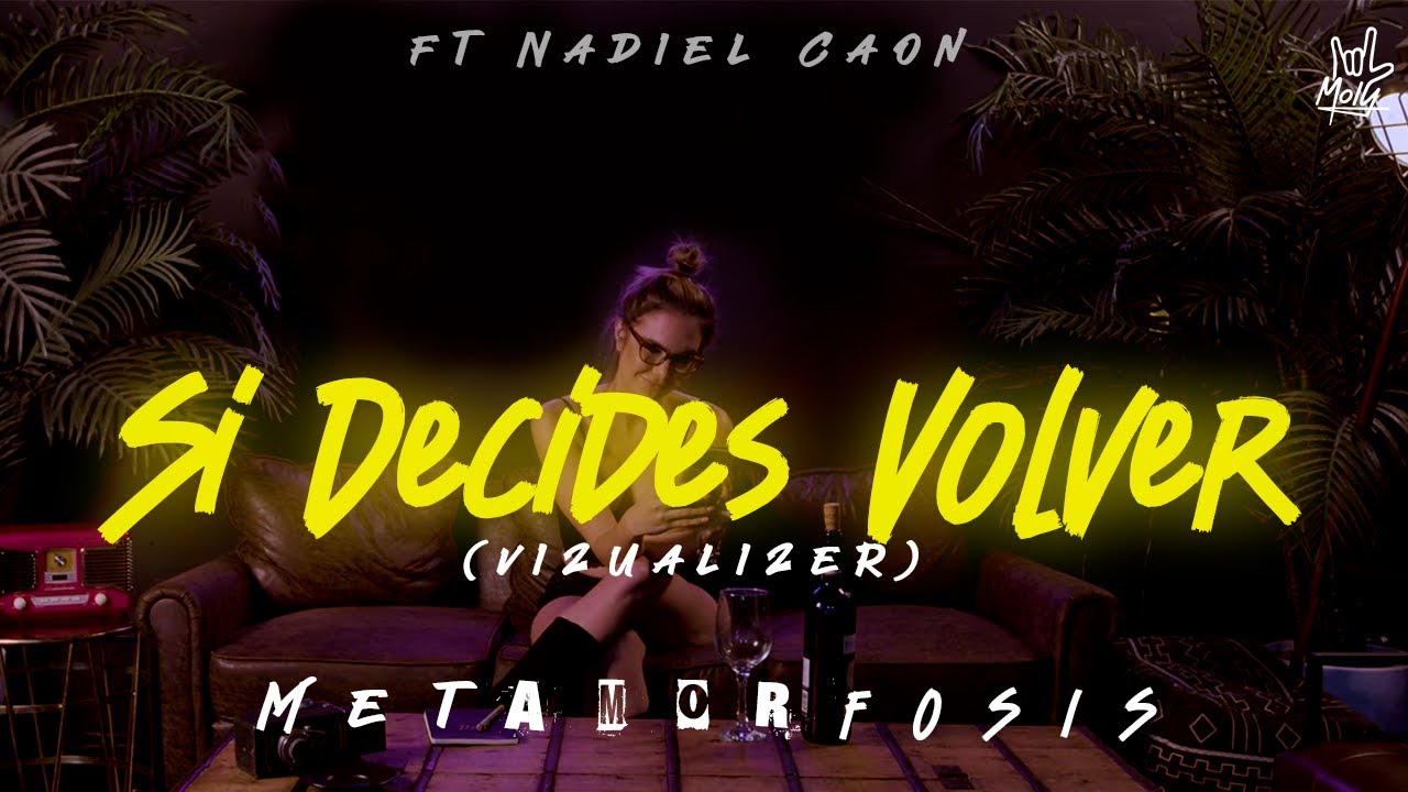 MOLY - SI DECIDES VOLVER (Visualizer) ft. Daniel Caon - Metamorfosis