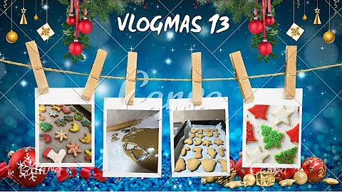 VLOGMAS #13 PRAVIMO NOVOGODISNJE  KOLACICE