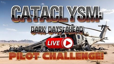 EP6 - IS THE HELICOPTER USEFUL?? - CATACLYSM: DARK DAYS AHEAD LIVE | 0.I