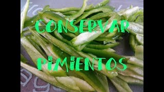 Como conservar pimientos de forma fácil