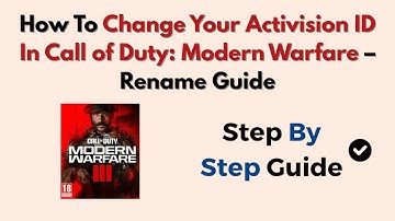 How To Change Your Activision ID In Call of Duty: Modern Warfare – Rename Guide