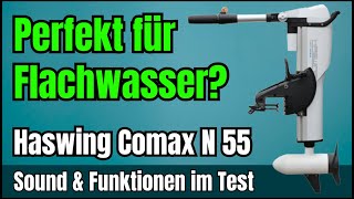 Haswing Comax N 55 Im Test Sound Funktionen Höhenverstellbarer E-Motor Fürs Flachwasser