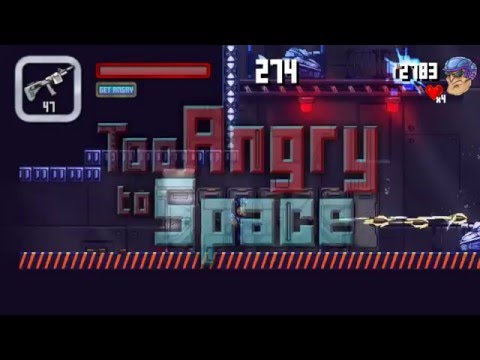 Too Angry To Space - gameplay 2016