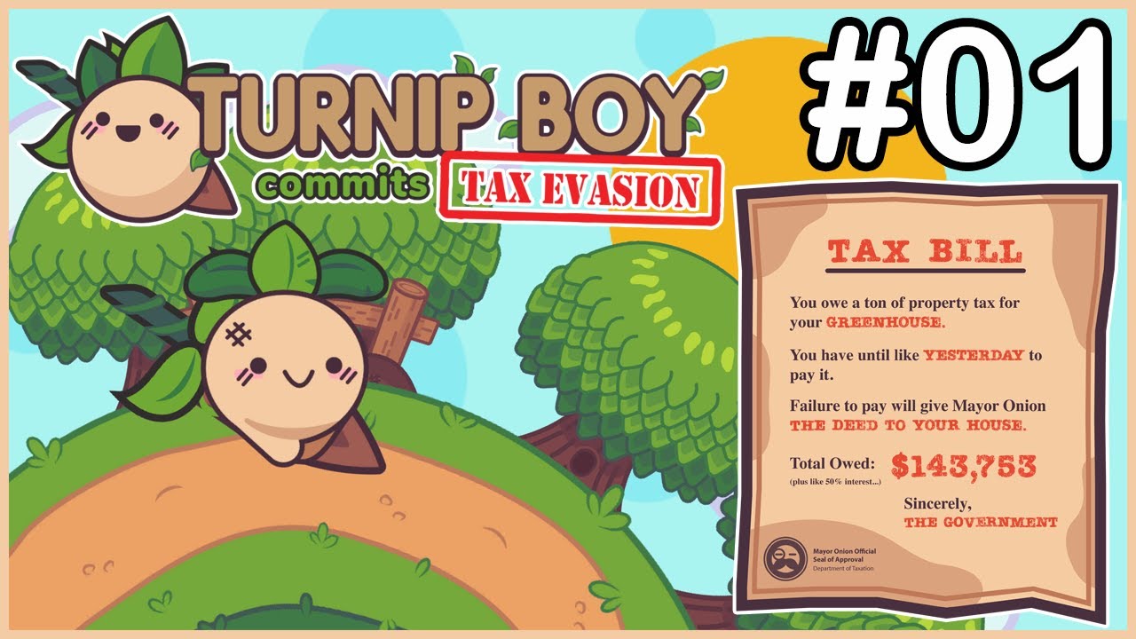 Turnip Taxes | Turnip Boy Commits Tax Evasion [First Time Playing], Let ...