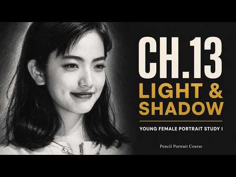 CH.13: Light & Shadow — Young Female Portrait Study I