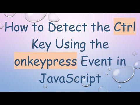 How to Detect the Ctrl Key Using the onkeypress Event in JavaScript