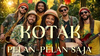 Kotak - Pelan - Pelan Saja ( Cover Ska Reggae )