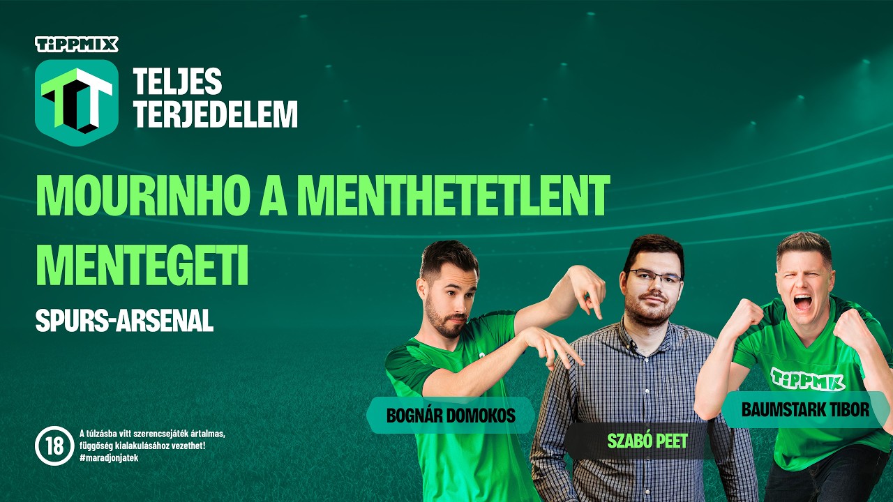 Mourinho a menthetetlent mentegeti - Szabó Peet | Spurs-Arsenal [Tippmix Teljes Terjedelem 032]