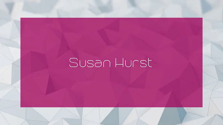 Susan Hurst - appearance