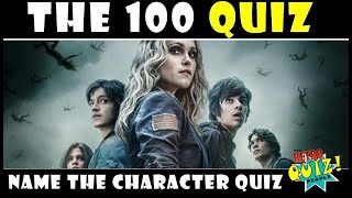 THE 100 | NAME THE CHARACTER QUIZ | THE 100, GUESS THE CHARACTER screenshot 1