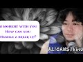A Moment With You How Can You Handle A Break Up Alicanstv