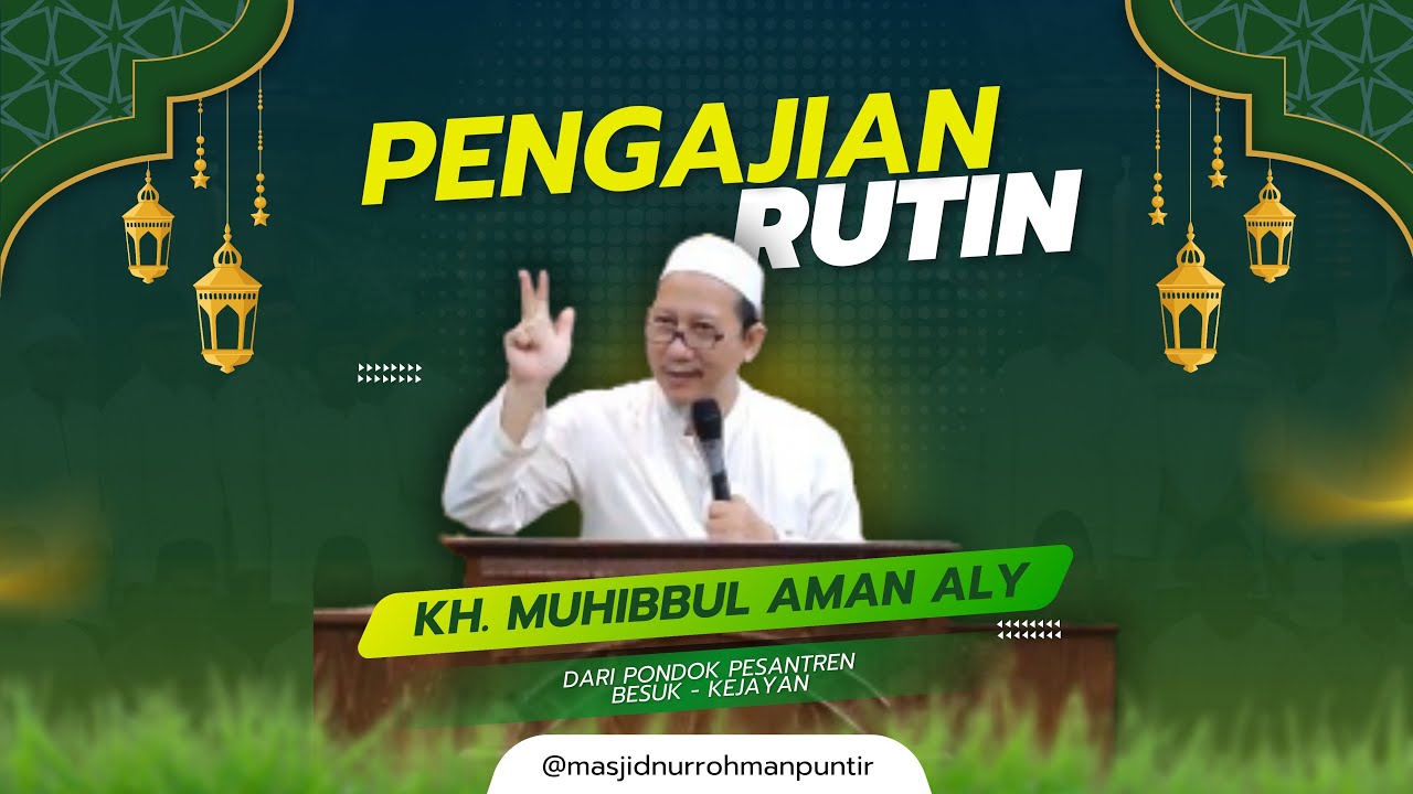 Pengajian Rutin Selasa Malam Rabu oleh KH. Muhibbul Aman Aly