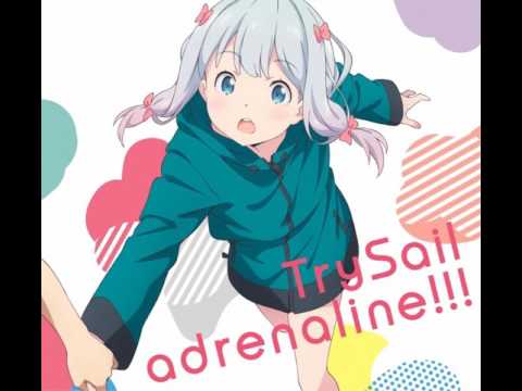 Fuli Ver エロマンガ先生 ED Adrenaline By TrySail 