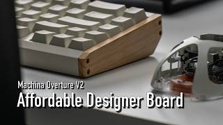A Designer Keyboard You Can Actually Afford | Machina Overture V2