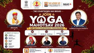 🔴 LIVE NOW | Yoga Mahotsav 2026 – 100 Days Countdown Programme | Madhav University, Abu Road
