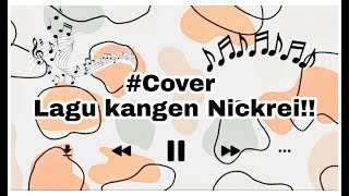 COVER LAGU KANGEN NICKREI SEDERHANA