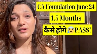 Last 1.5 Months Strategy | CA Foundation June 24 | CA Foundation Online Classes | ICAI