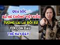ỚN LẠNH! MẸ CHỒNG VIỆT KIỀU ĐỐI XỬ VỚI CON DÂU THẾ NÀY, EM GÁI NÀO CHỊU NỔI KHÔNG