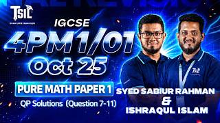 Pearson Edexcel IGCSE Further P.Math (4PM1/01) | Paper 1 | Question 7-11 Solution | October 2025