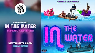 Suhrawh x Chow Minister - In The Water (Saint Pepsi Refix)