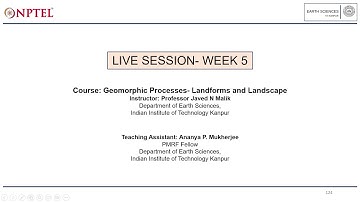 Live session (3/3/2023) NPTEL course- Geomorphic Processes: Landforms and Landscapes