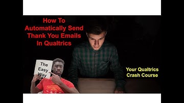 How To Automatically Send Thank You Emails In Qualtrics