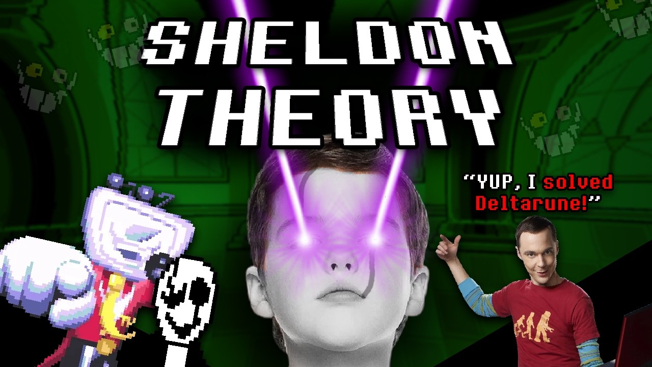 We've ALREADY FINISHED DELTARUNE and I can Prove it! | Deltarune: Sheldon Theory