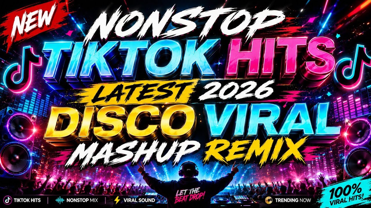 NEW TIKTOK HITS 2026 DISCO NONSTOP VIRAL REMIX - TRENDING TIKTOK LATEST MASHUP 2026