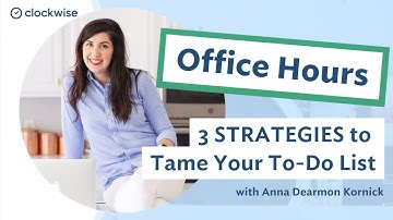 3 Strategies to Spend More Time on What Matters | Clockwise Office Hours