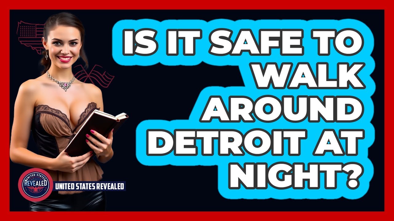 Is It Safe To Walk Around Detroit At Night? | United States Revealed