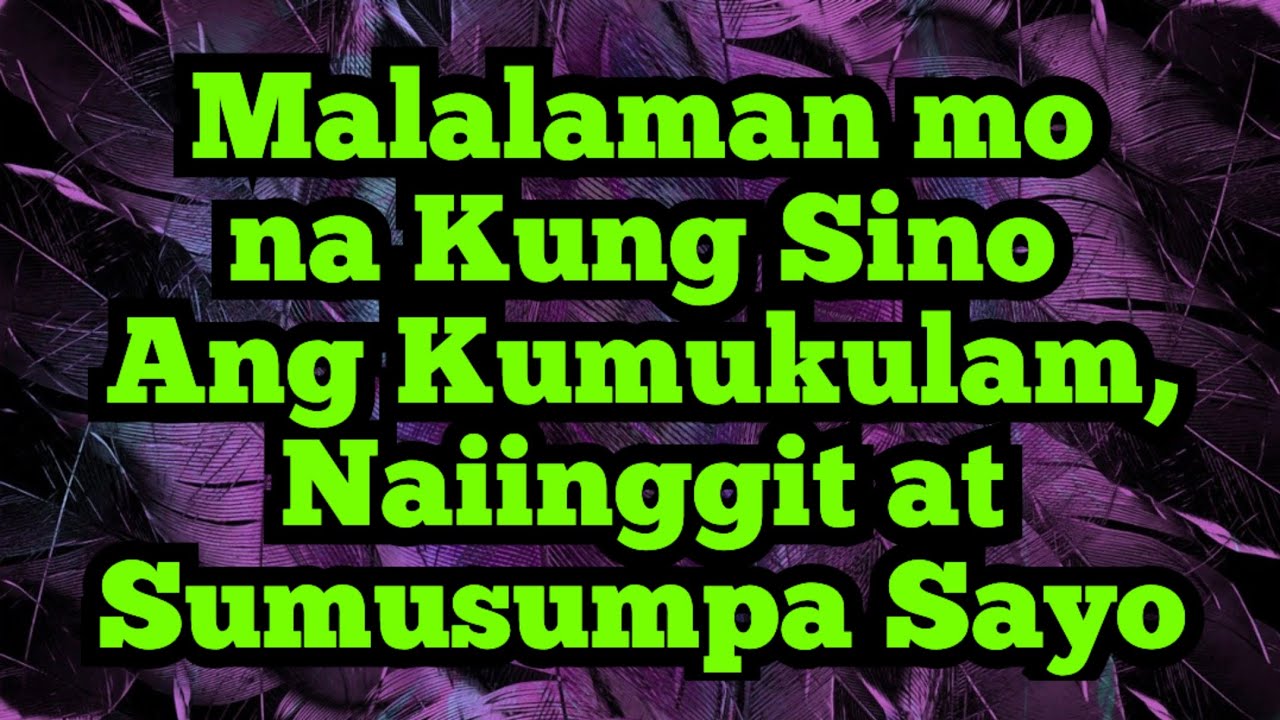 Malalaman mo na Kung Sino Ang Kumukulam, Naiinggit at Sumusumpa Sayo | @DreamsMaster1818