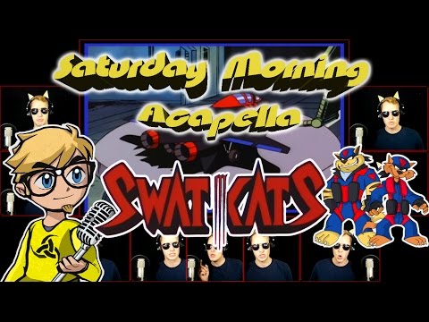 Swat Kats - Saturday Morning Acapella
