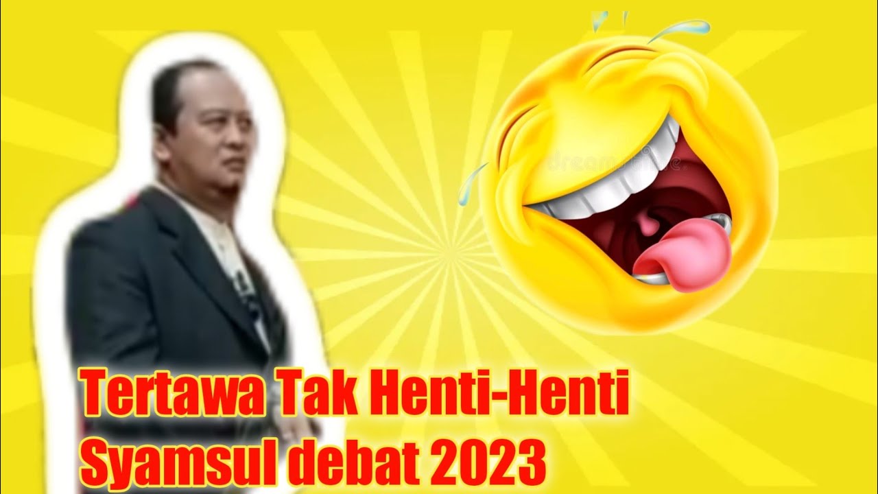 Tertawa Tak Henti  Henti Syamsul debat 2023 🤣🤣🤣🤣🤣🤣