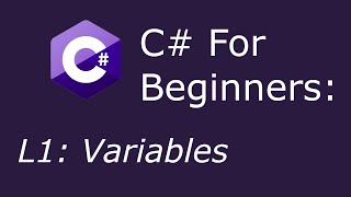 C# for beginners L1: Variables