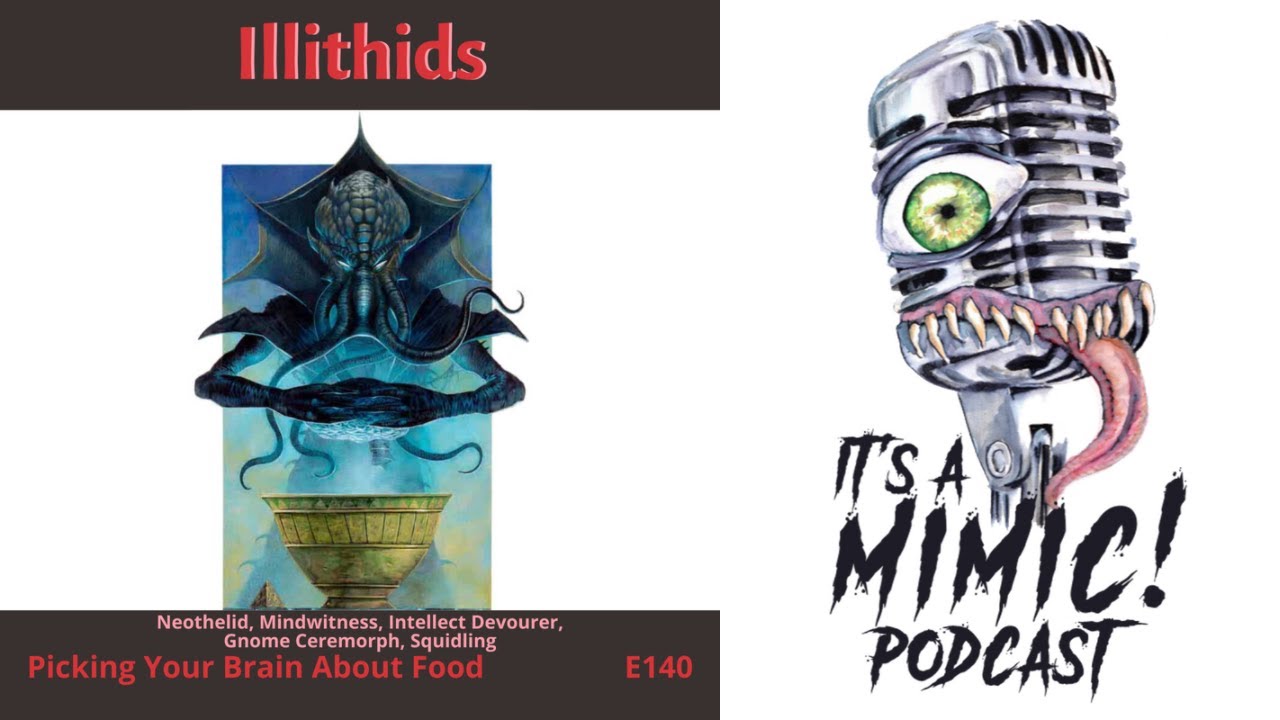 D&D 5e | Podcast | Monsters | Illithids | Neothelid, Mindwitness, Intellect Devourer...