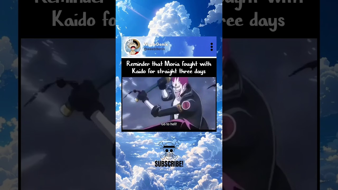 Reminder That Moria Fought Kaido 