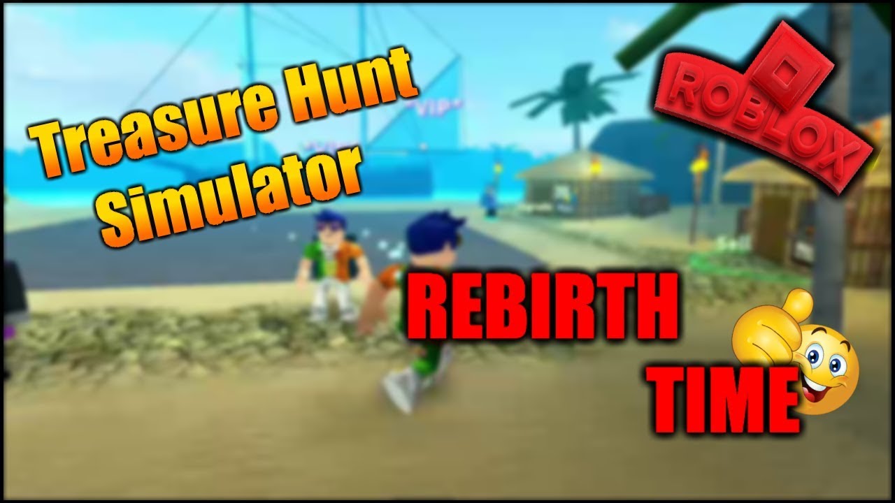 Roblox Treasure Hunt Simulator Rebirth - roblox treasure hunt simulator rebirth codes