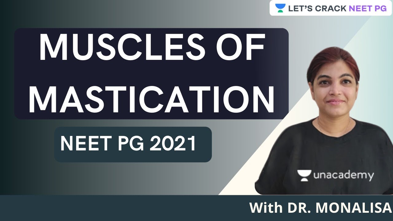 Muscles of Mastication | NEET PG 2021 | Dr. Monalisa