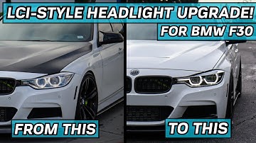 LCI-Style Headlight Conversion/Upgrade for Pre-LCI BMW F30! | DIY Install & Overview