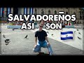 Así son los Salvadoreños 🇸🇻 | Ellos nos lo cuentan.