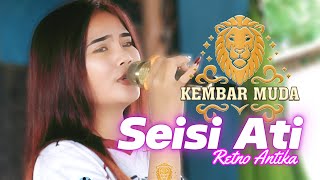 SEISI ATI Retno Antika - Orkes Dorong KEMBAR MUDA