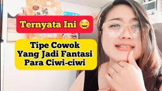 Download Lagu Ternyata Ini || Tipe Cowok Yang Jadi Fantasi Terpendam Cewek !! MP3