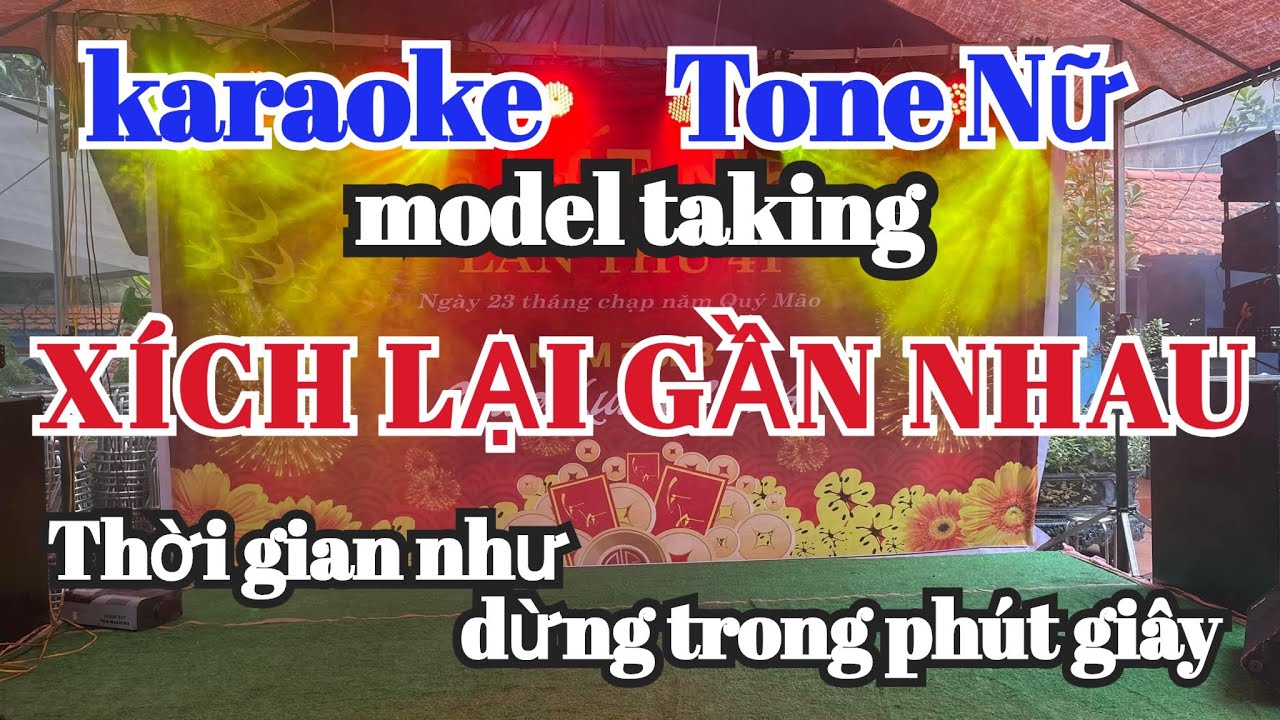 Xích Lại Gần Nhau Karaoke Tone Nữ Nhạc Sống Đức Khải Karaoke