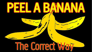 HOW TO PEEL A BANANA TUTORIAL - LIKE A MONKEY (THE CORRECT WAY)