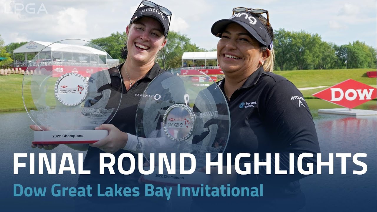 Final Round Highlights 2022 Dow Great Lakes Bay Invitational YouTube
