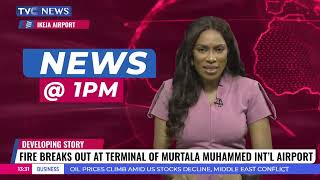 Fire Breaks Out At Terminal Of Murtala Muhammed International Airport